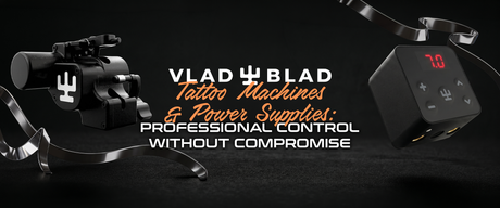 Vlad Blad Tattoo Machines & Power Supplies: Professional Control Without Compromise
